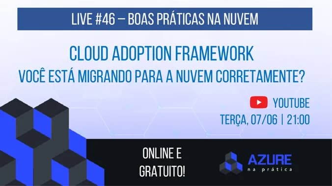 [Online]Cloud Adoption Framework - você está migrando para a nuvem corretamente?