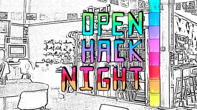 Open Hack Night!