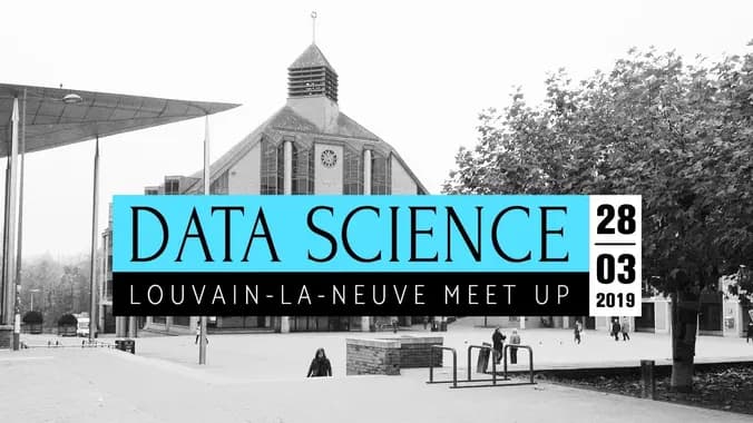 Data Science Louvain-la-Neuve - Speakers and location announced!