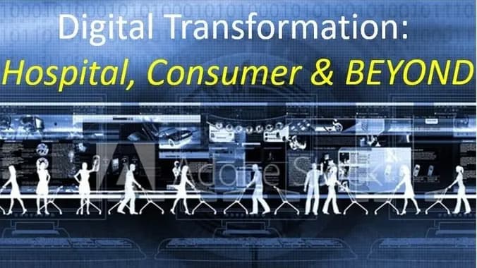 May 15: Digital Transformation: Hospital, Consumer & Beyond