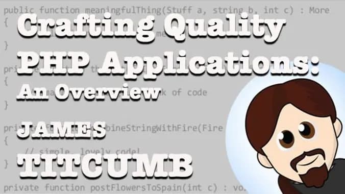 October: "Crafting Quality PHP Applications: An Overview"  with James Titcumb