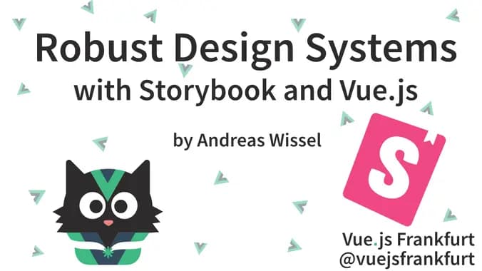 Robust Design Systems with Storybook and Vue.js