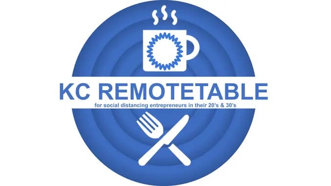 KC Remotetable breakfast! For Social Distancing Entrepreneurs in their 20's/30's