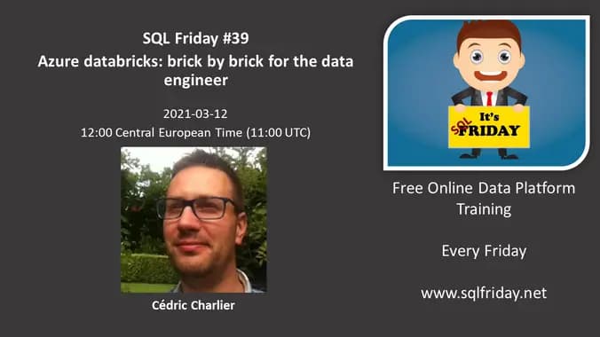 #39 - Cédric Charlier - 'Azure databricks: brick by brick for the data engineer'