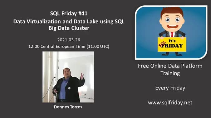 #41 - Dennes Torres - 'Data Virt. and Data Lake using SQL Big Data Cluster'