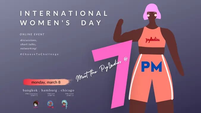 International Women's Day Meet the PyLadies [PyLadies Bangkok, Hamburg, Chicago]