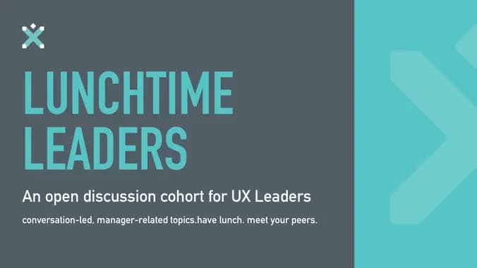 Lunchtime Leaders [Product + UX]