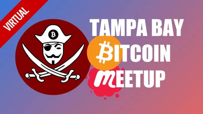 [Virtual] Tampa Bay Bitcoin Meetup: News, Markets, & Community