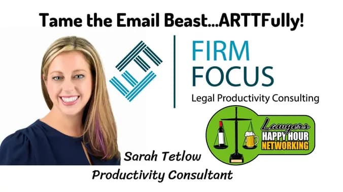 Tame the Email Beast - ARTT-fuly!  @ Lawyers Happy Hour 