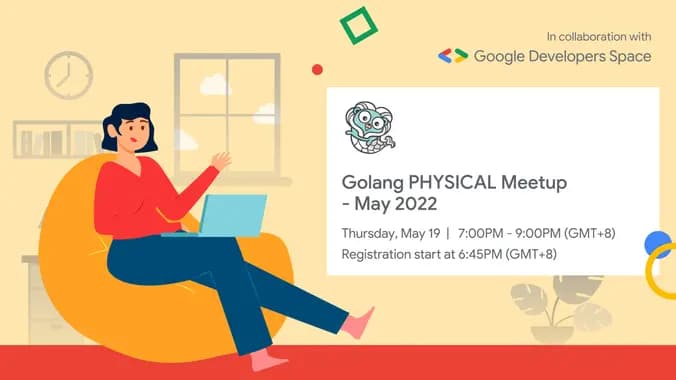 Golang PHYSICAL Meetup - May 2022