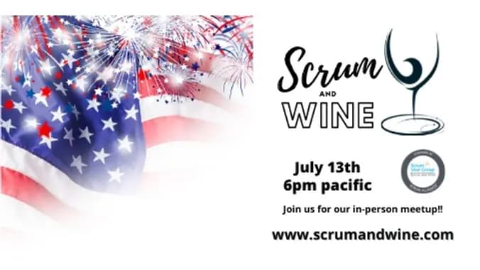 Scrum and Wine - July Meetup! In-Person