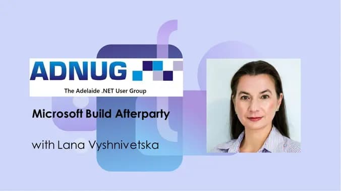 Microsoft Build Afterparty, with Lana Vyshnivetska