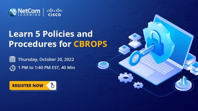 Virtual Event : Learn 5 Policies and Procedures for CBROPS