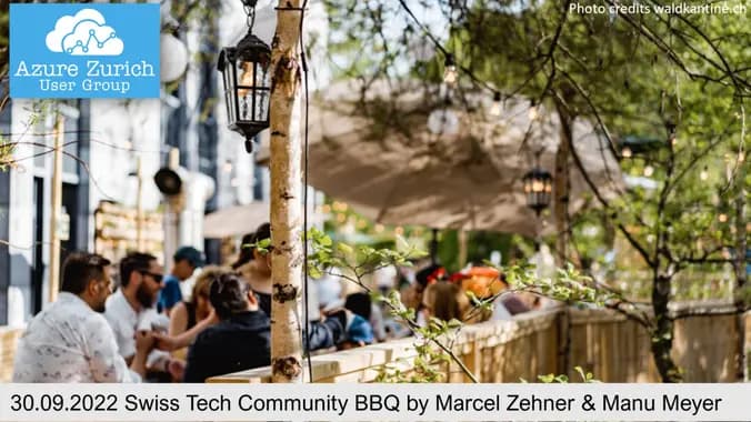 (In Person Event) Swiss Tech Community BBQ 2022 by Marcel Zehner and Manu Meyer