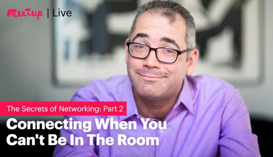 Michael Roderick: The Secrets of Networking Meetup Live Event