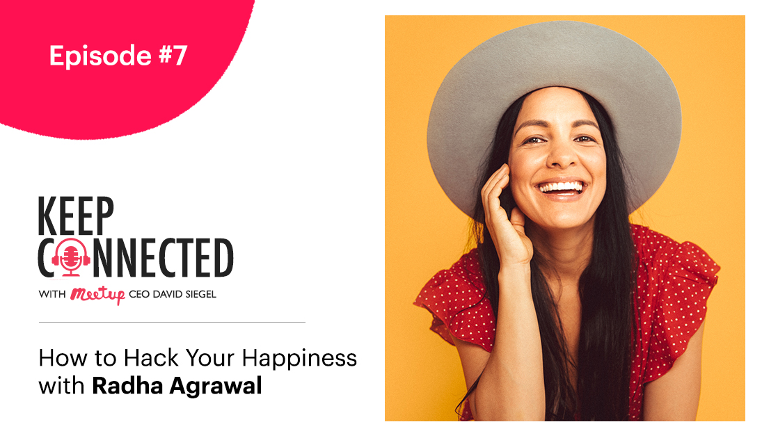 How To Hack Your Happiness With Radha Agrawal