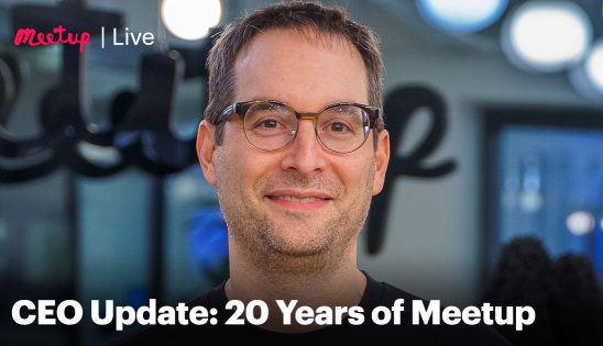 Meetup CEO David Siegel Update on 20 Years of Meetup